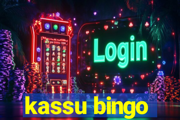 kassu bingo