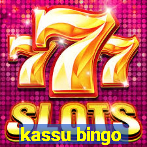 kassu bingo