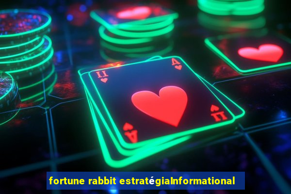 fortune rabbit estratégiaInformational