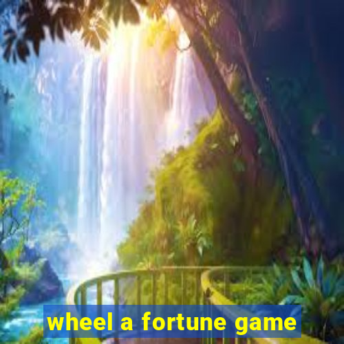 wheel a fortune game