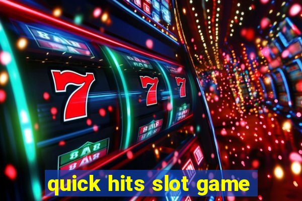 quick hits slot game