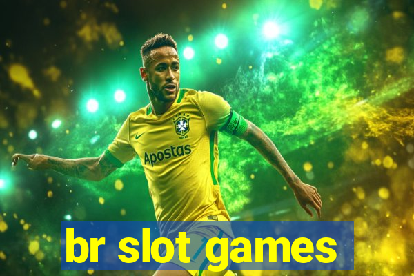 br slot games