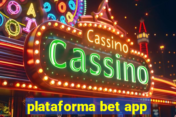 plataforma bet app