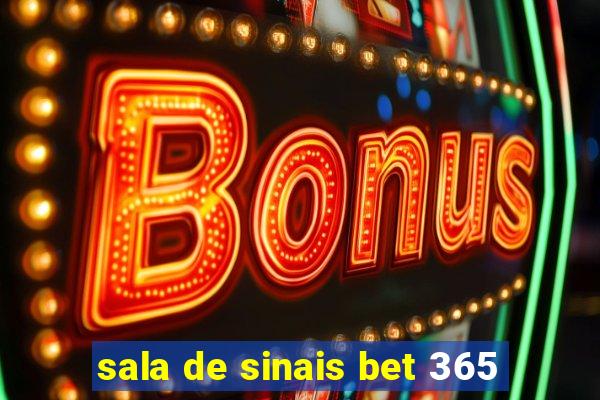 sala de sinais bet 365