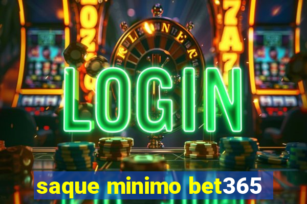 saque minimo bet365