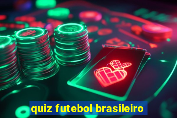 quiz futebol brasileiro