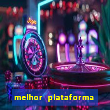 melhor plataforma de jogos de aposta