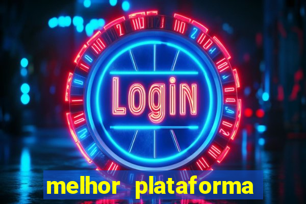 melhor plataforma de jogos de aposta