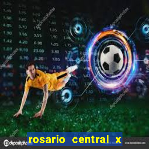 rosario central x ca independiente