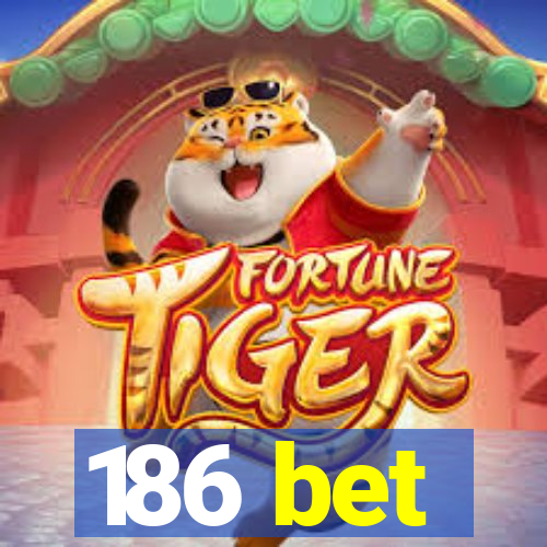 186 bet