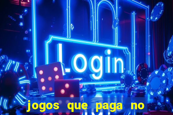 jogos que paga no pix sem depósito