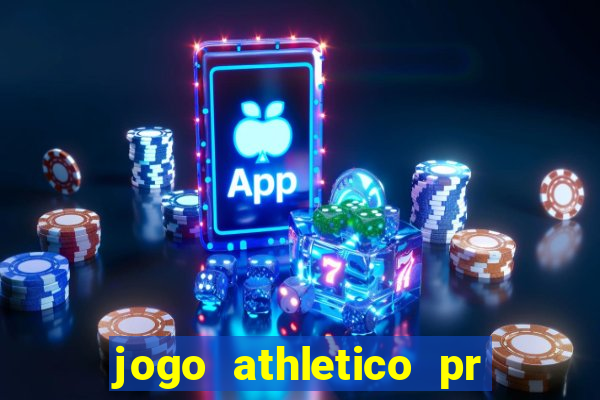 jogo athletico pr onde assistir