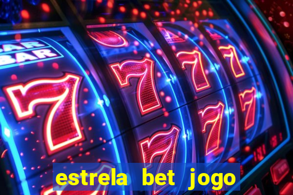 estrela bet jogo do tigre