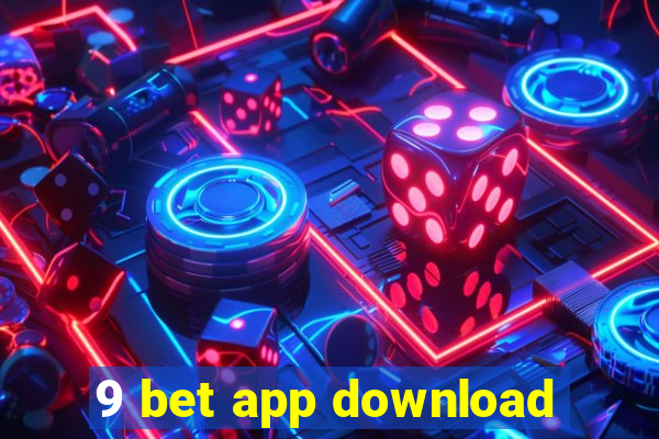 9 bet app download