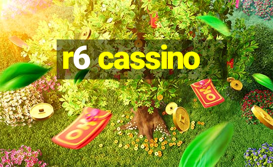 r6 cassino