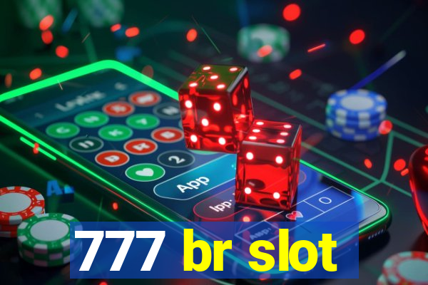 777 br slot