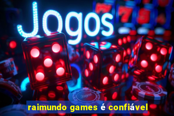 raimundo games é confiável