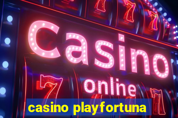 casino playfortuna