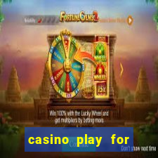 casino play for fun games