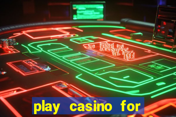 play casino for real money