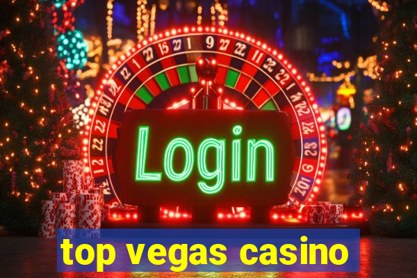 top vegas casino