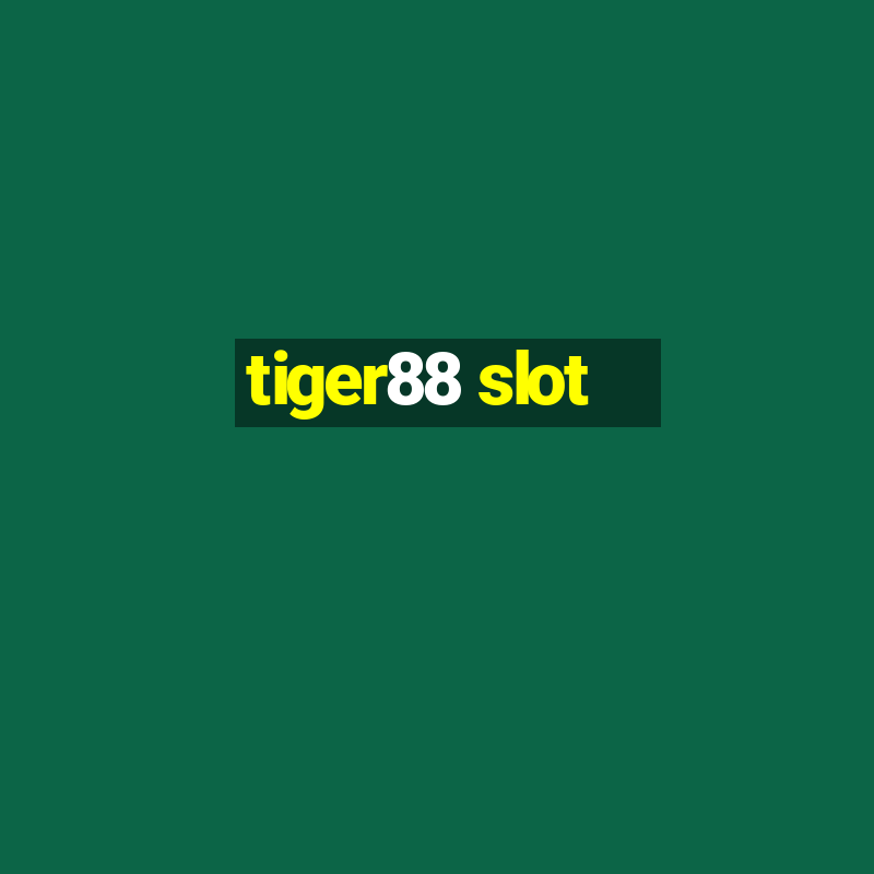 tiger88 slot