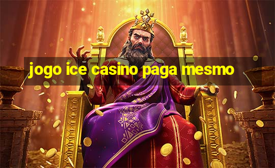 jogo ice casino paga mesmo