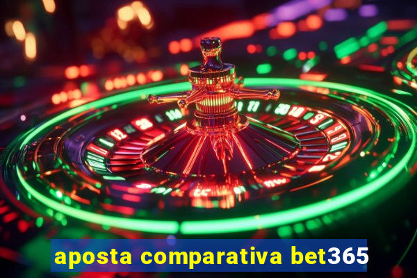 aposta comparativa bet365