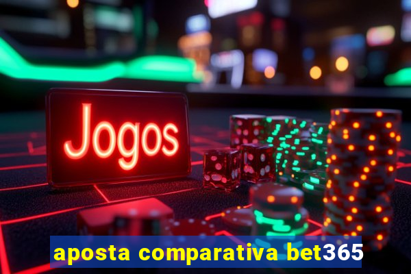 aposta comparativa bet365