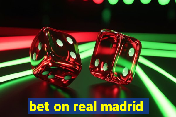 bet on real madrid