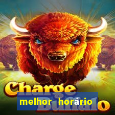 melhor horário para jogar fortune dragon a tarde