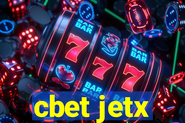 cbet jetx