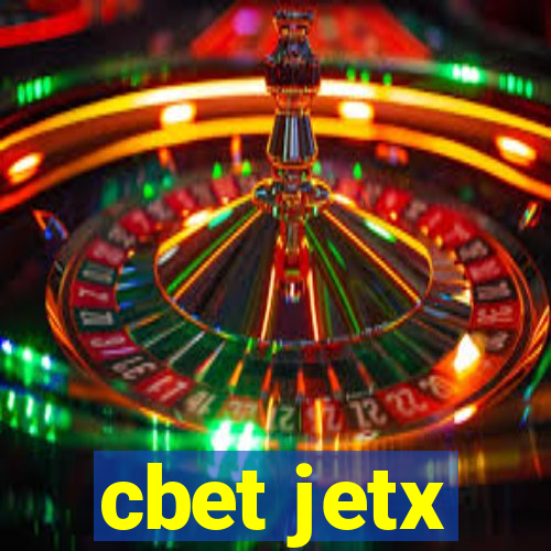 cbet jetx