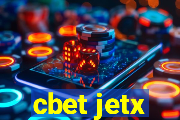 cbet jetx