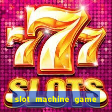 slot machine game real money