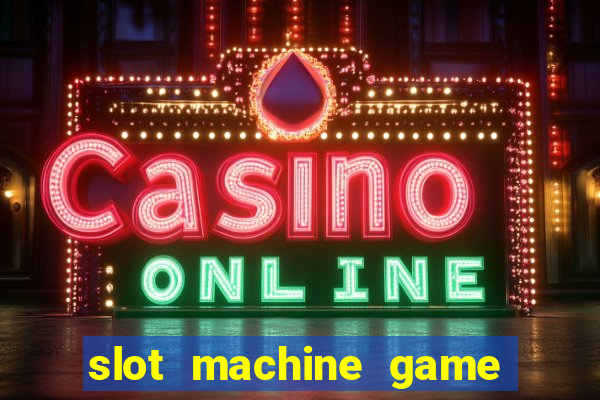 slot machine game real money