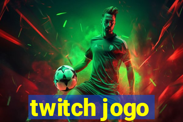 twitch jogo