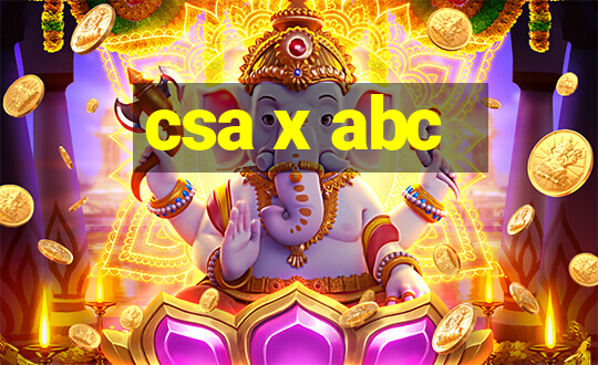 csa x abc