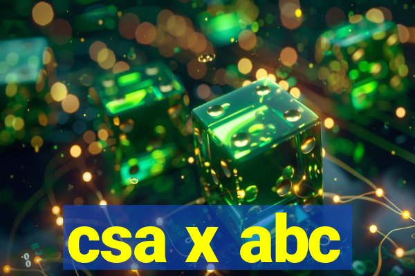 csa x abc