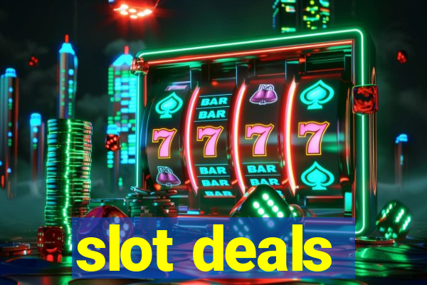 slot deals