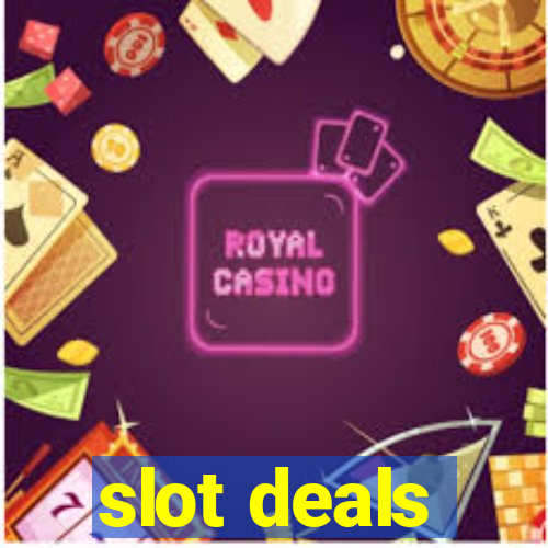 slot deals