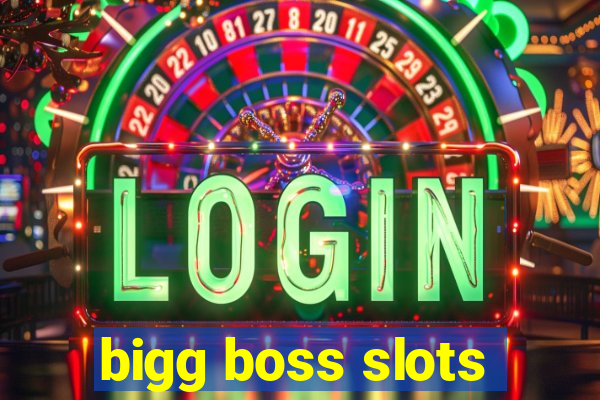 bigg boss slots