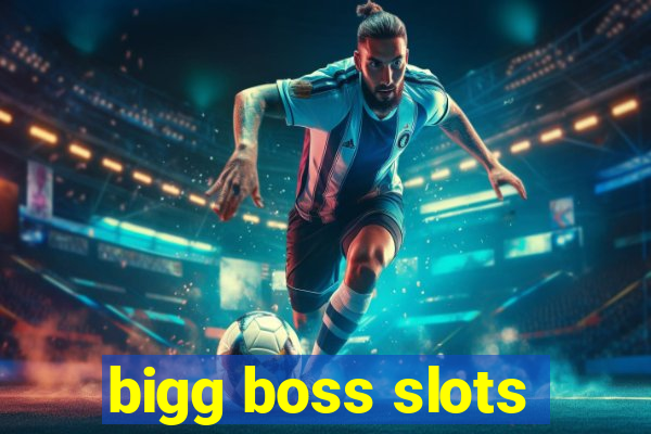 bigg boss slots