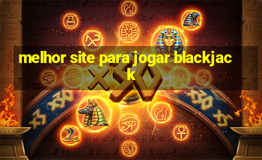 melhor site para jogar blackjack