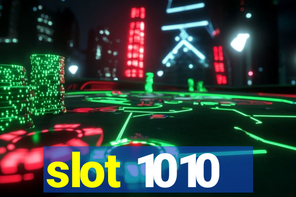 slot 1010