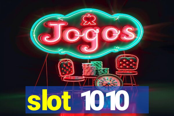 slot 1010