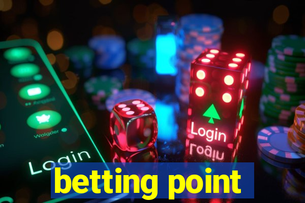 betting point