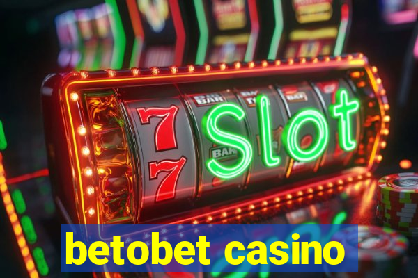 betobet casino