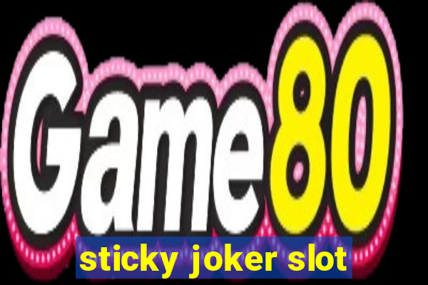 sticky joker slot