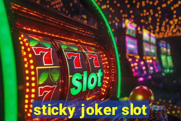 sticky joker slot